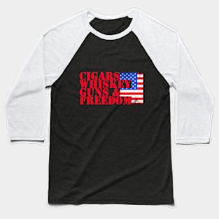 Cigars Whiskey Guns & Freedom American Flag Design Baseball T-Shirt